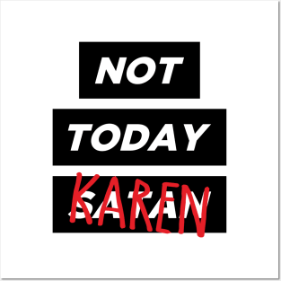 Not today, Karen Posters and Art